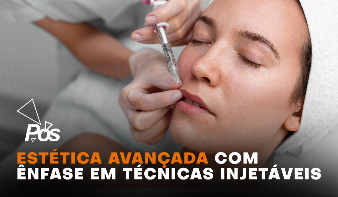 Est�tica Avan�ada com �nfase em T�cnicas Injet�veis